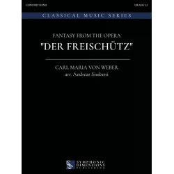         Fantasy from the Opera "Der Freischütz" - Carl Maria von Weber / Arr. Andreas Simbeni
    