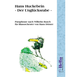        Paraphrase über 'Hans Huckebein - der Unglücksrabe' (nach Wilhelm Busch) - Hans Dörner
    
