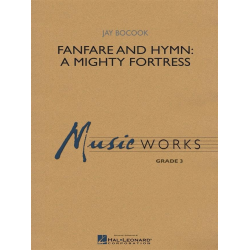         Fanfare and Hymn: A Mighty Fortress - Jay Bocook
    