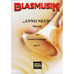         Anno Neun (Konzertmarsch) - Friedrich Eichberger
    