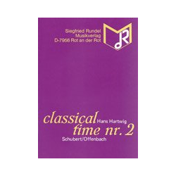         Classical Time No.2 - Franz Schubert & Jacques Offenbach / Arr. Hans Hartwig
    