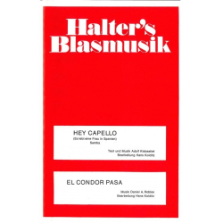         Hey Capello / El Condor Pasa - Daniel Alomia Robles / Arr. Hans Kolditz
    