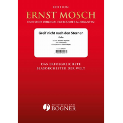         Greif nicht nach den Sternen - Jaromir Vejvoda / Arr. Frank Pleyer
    