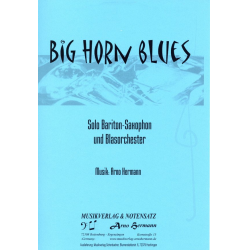         Big Horn Blues (Solo für Bariton-Saxophon) - Arno Hermann
    