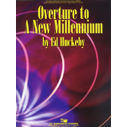         Overture to a New Millennium - Ed Huckeby
    