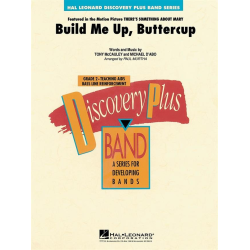         Build Me Up, Buttercup - Tony McCauley & Michael D'Abo / Arr. Paul Murtha
    
