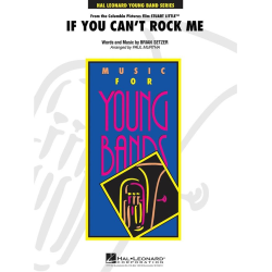         If You Can't Rock Me - Brian Setzer / Arr. Paul Murtha
    
