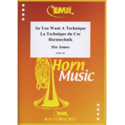         So You Want A Technique / La Technique du Cor / Horntecknik - Ifor James
    