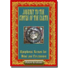         Journey to the Centre of the Earth (Concert Band) - Peter Graham
    