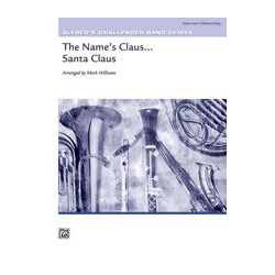         The Name's Claus ,,, Santa Claus (c/b) - Diverse / Arr. Mark Williams
    