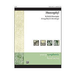         Mussorgsky! - Modest Petrovich Mussorgsky / Arr. Lindsey C. Harnsberger
    