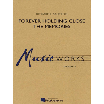Forever Holding Close The Memories