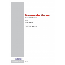         Brennende Herzen - Elmar Eggerl / Arr. Alexander Pfluger
    