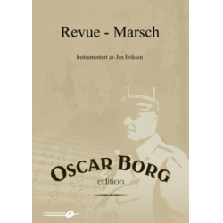         Revue Marsch - Oscar Borg / Arr. Jan Eriksen
    