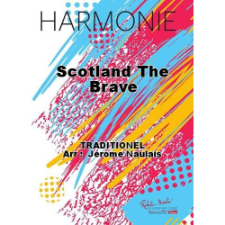         Scotland the Brave - Traditional / Arr. Jérôme Naulais
    
