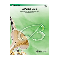        Lets Get Loud (c/b) - Gloria Estefan / Arr. Victor Lopez
    