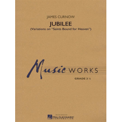         Jubilee (Variations on Saints Bound for Heaven) - James Curnow
    