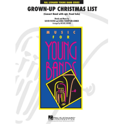         Grown-Up Christmas List (with Optional Vocal Solo) - David Foster / Arr. Michael Brown
    