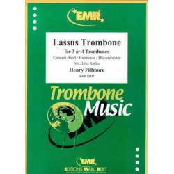         Lassus Trombone - Henry Fillmore / Arr. Jirka Kadlec
    