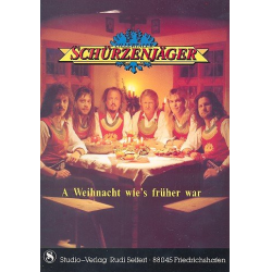         A Weihnacht wie's früher war - Zillertaler Schürzenjäger
    