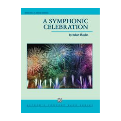         A Symphonic Celebration (c/b) - Robert Sheldon
    