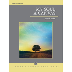         My Soul A Canvas (c/b) - Todd Stalter
    
