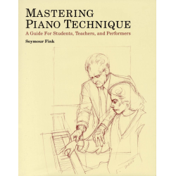         Mastering Piano Technique - Seymour Fink
    